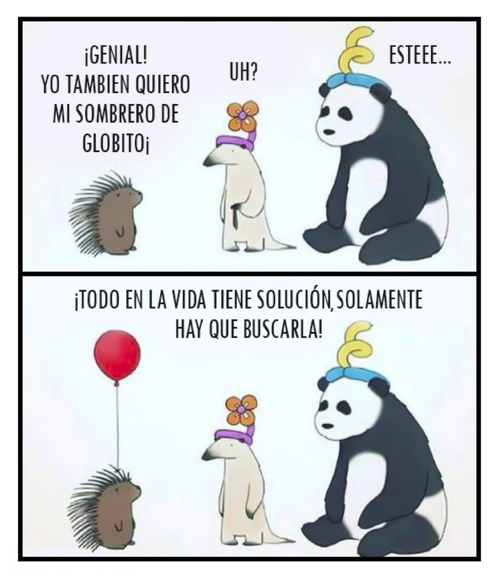 Todo en la vida tiene solución